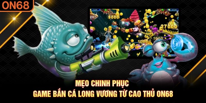 bắn cá long vương